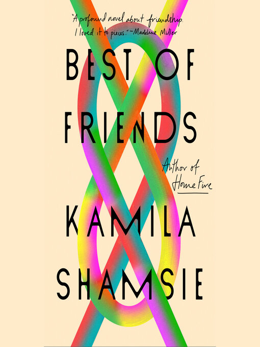 Title details for Best of Friends by Kamila Shamsie - Available